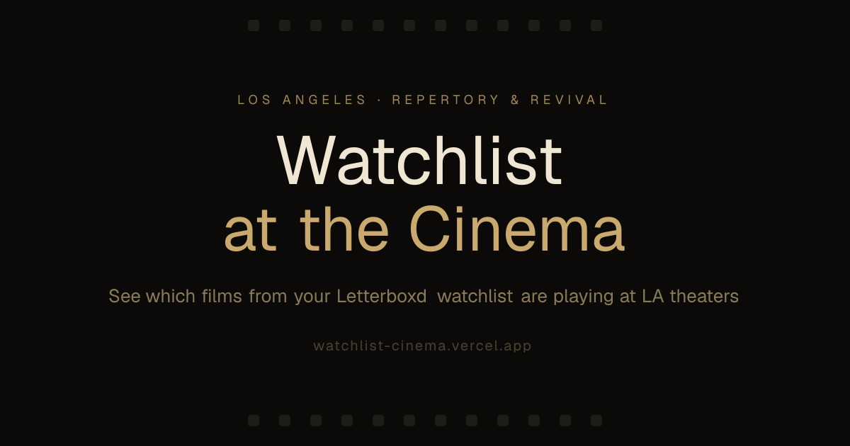 Watchlist at the Cinema