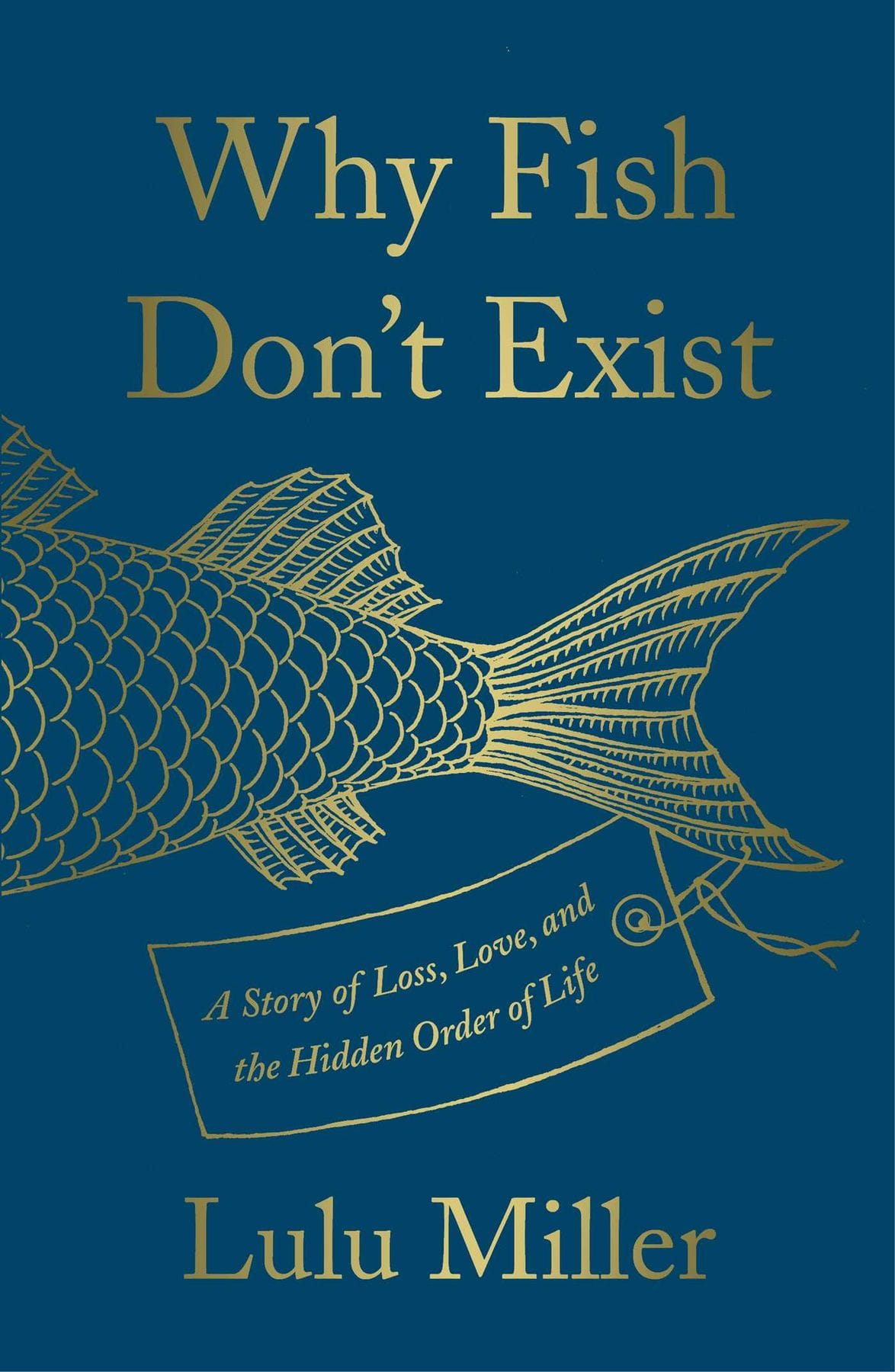 Why Fish Don’t Exist