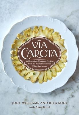 Via Carota: A Celebration of Seasonal Cooking