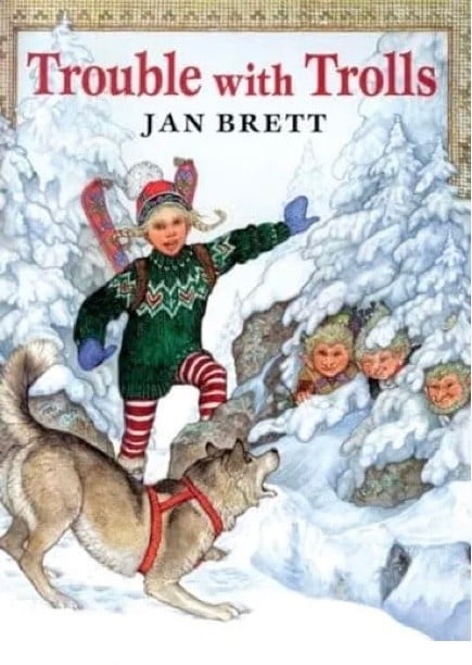Trouble with Trolls- Jan Brett