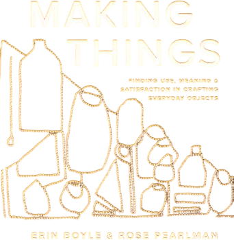 Making Things (Erin Boyle)