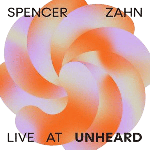 Spencer Zahn - Live at Unheard
