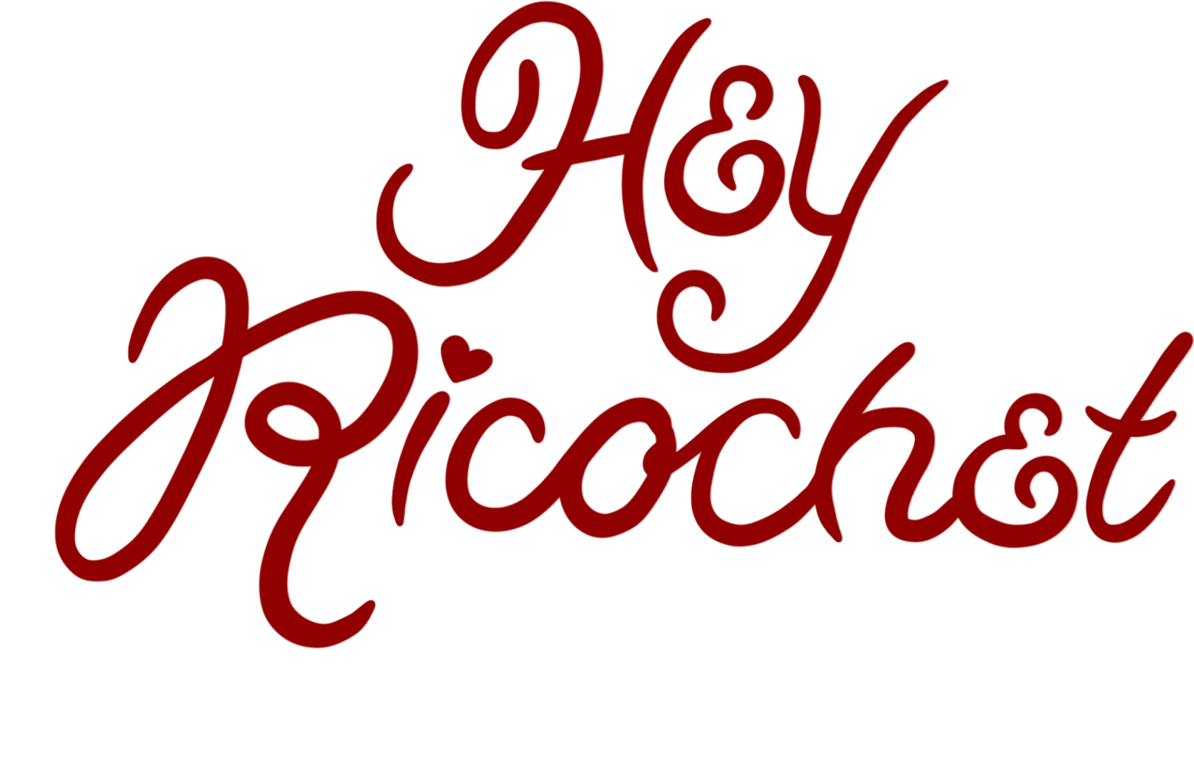 Hey Ricochet