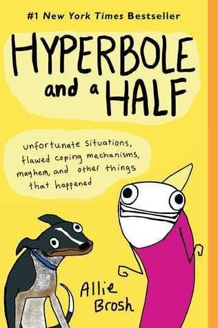 Hyperbole and a Half by Allie Brody