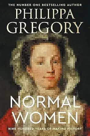 Normal Women (Philippa Gregory)