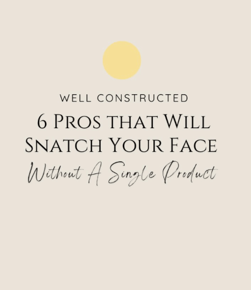 These 6 Pros Will Snatch Your Face