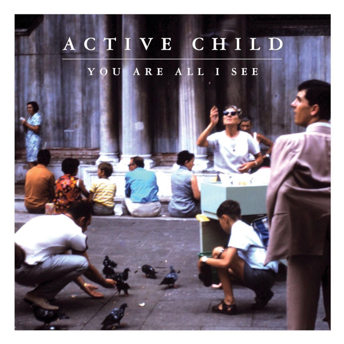 You are all I see by Active Child