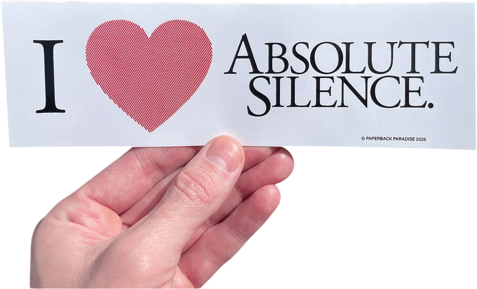 I Love Absolute Silence