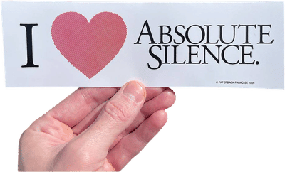 I Love Absolute Silence Bumper Sticker