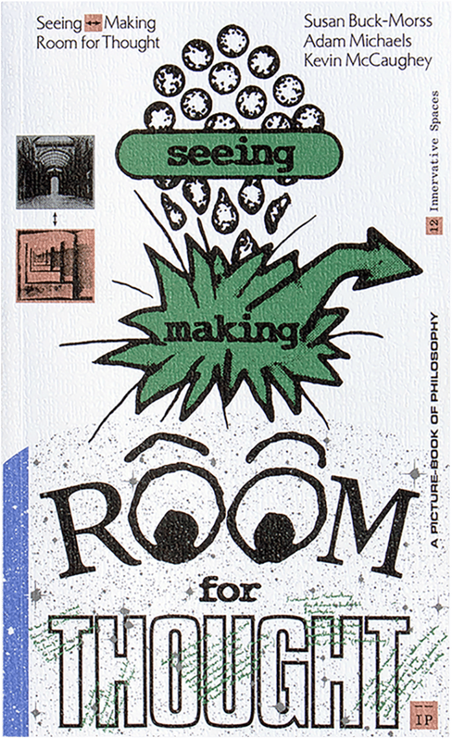 Seeing <—-> Making: Room for Thought