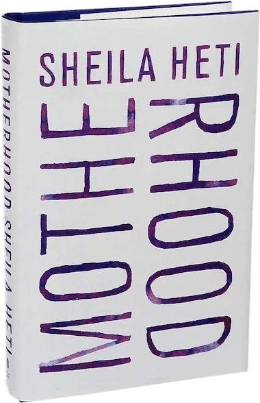 Motherhood by Sheila Heti
