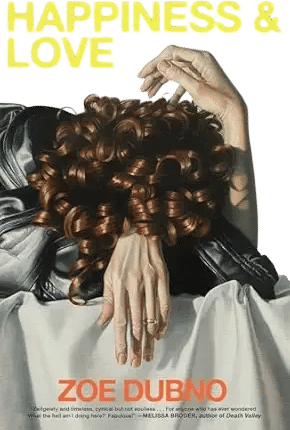 Happiness and Love: A Novel