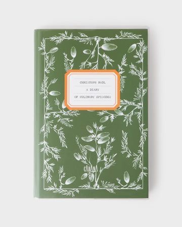 A Diary of Culinary Episodes & Recipes by Christoph Radl