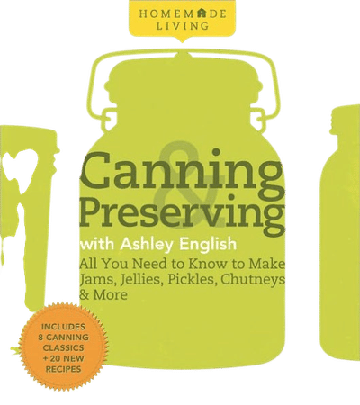 Homemade Living: Canning & Preserving with Ashley English