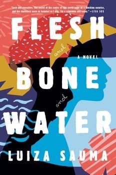 Flesh & Bone & Water by Luiza Sauma