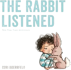 The Rabbit Listened