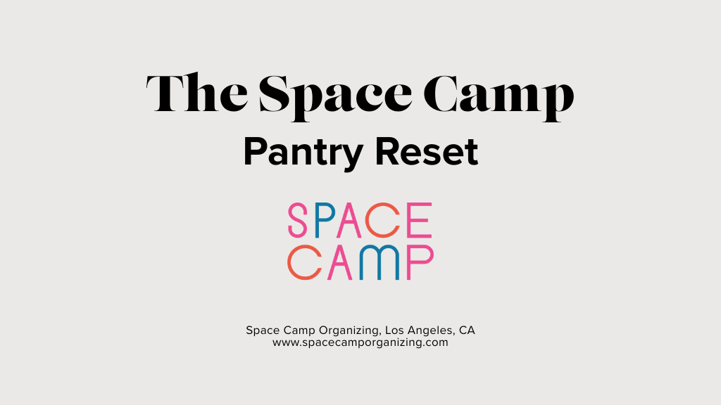 The Space Camp Pantry Reset