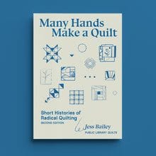 Many Hands Make a Quilt: Short Histories of Radical Quilting