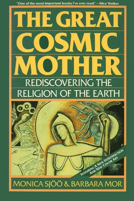 The Great Cosmic Mother(Monica Sjoo and Barbara Mor)