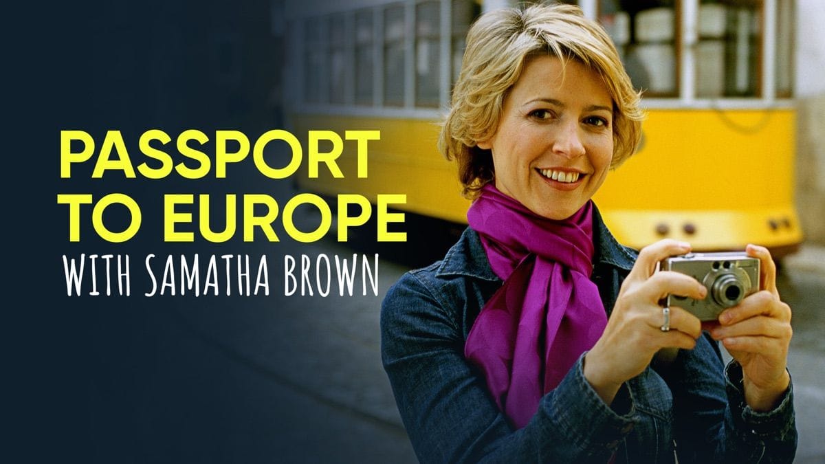 Passport to Europe with Samantha Brown