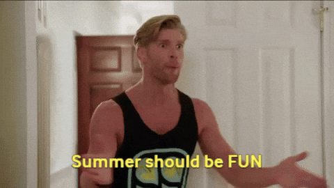 Summer should be fun!