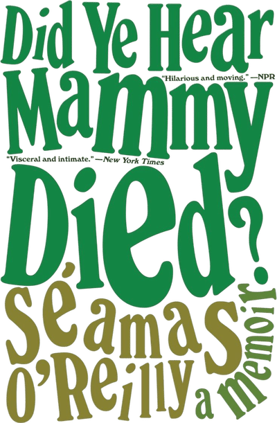 Did Ye Hear Mammy Died?