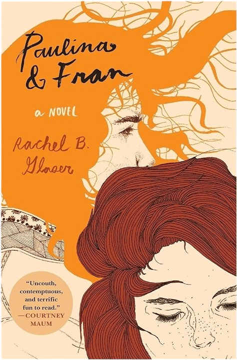 Paulina & Fran by Rachel Glaser