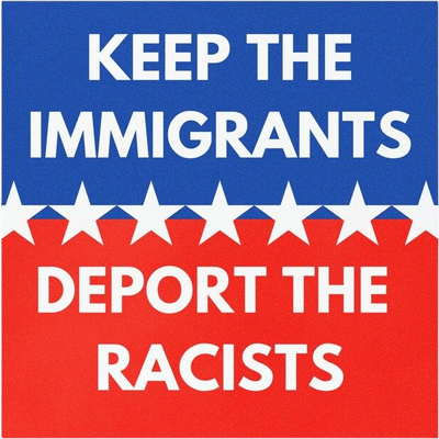 Keep the Immigrants Deport the Racists Car Magnet