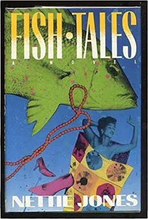 Fish Tales by Nettie Jones