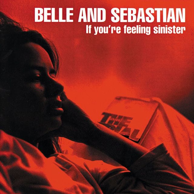 Belle and Sebastian, If You're Feeling Sinister
