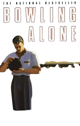 Bowling Alone by Robert D. Putnam (2000)