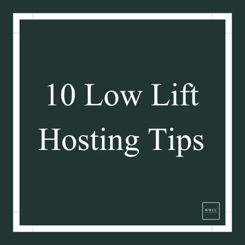 10 Low Lift Hosting Tips