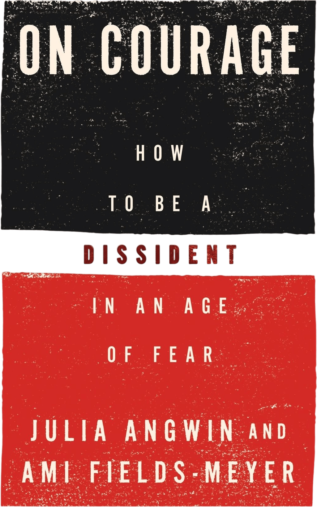 On Courage: How to Be a Dissident