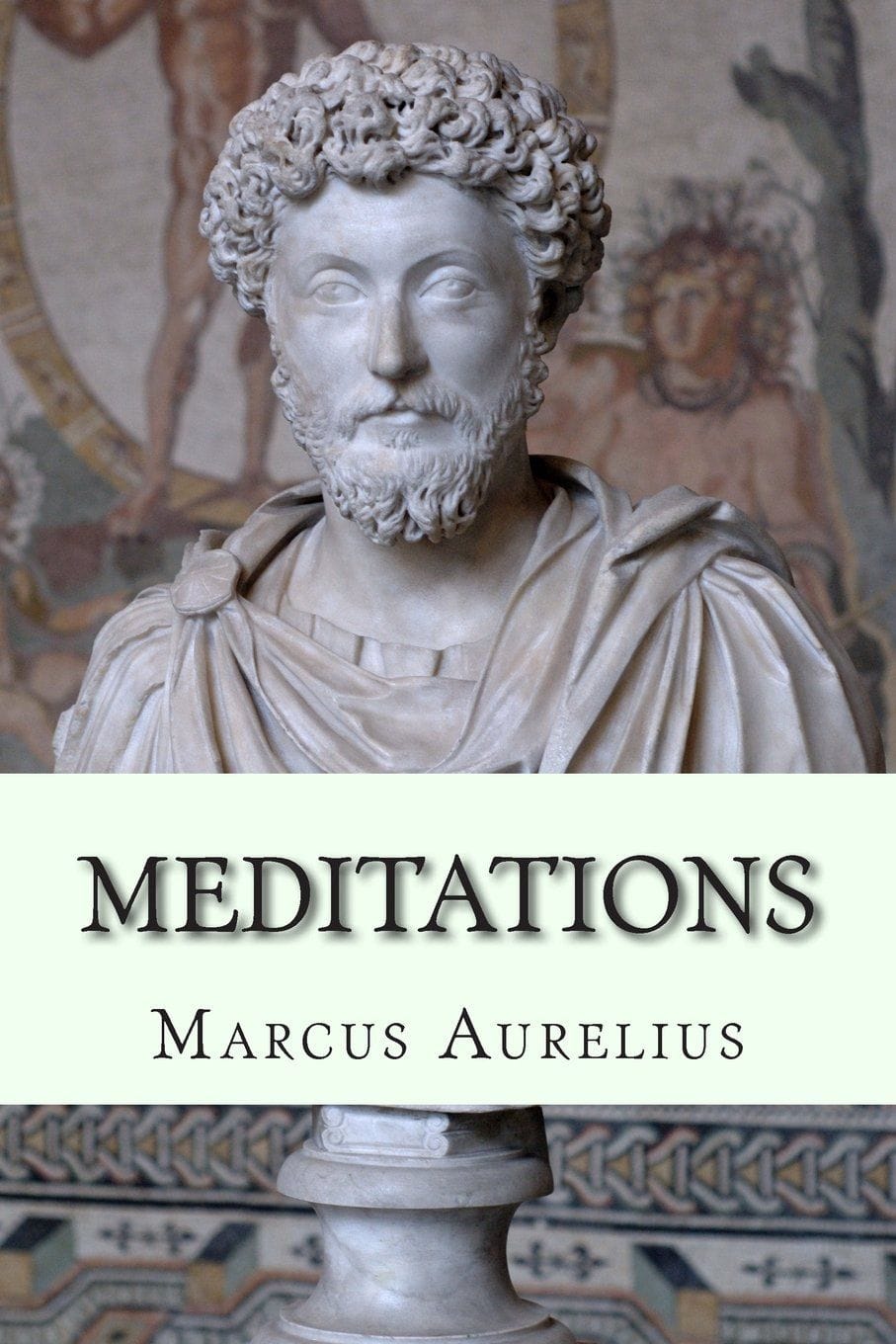 Meditations - Marcus Aurelius