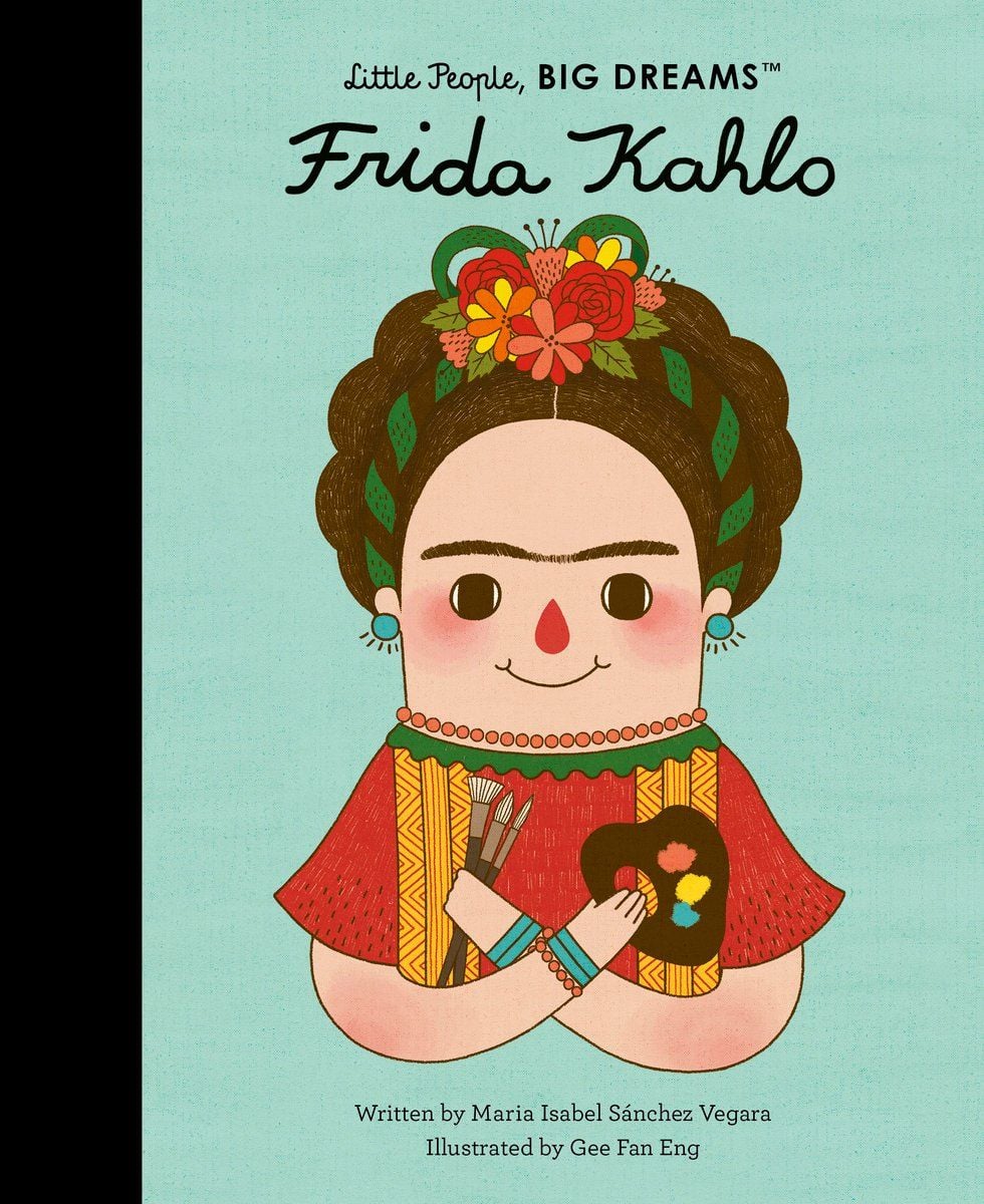 Frida Kahlo By Maria Isabel Sanchez Vegara and Illustrated by Gee Fan Eng