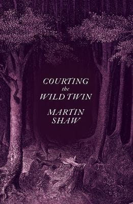 Courting the Wild Twin (Martin Shaw)