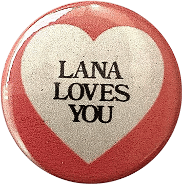 Lana Loves You Pin