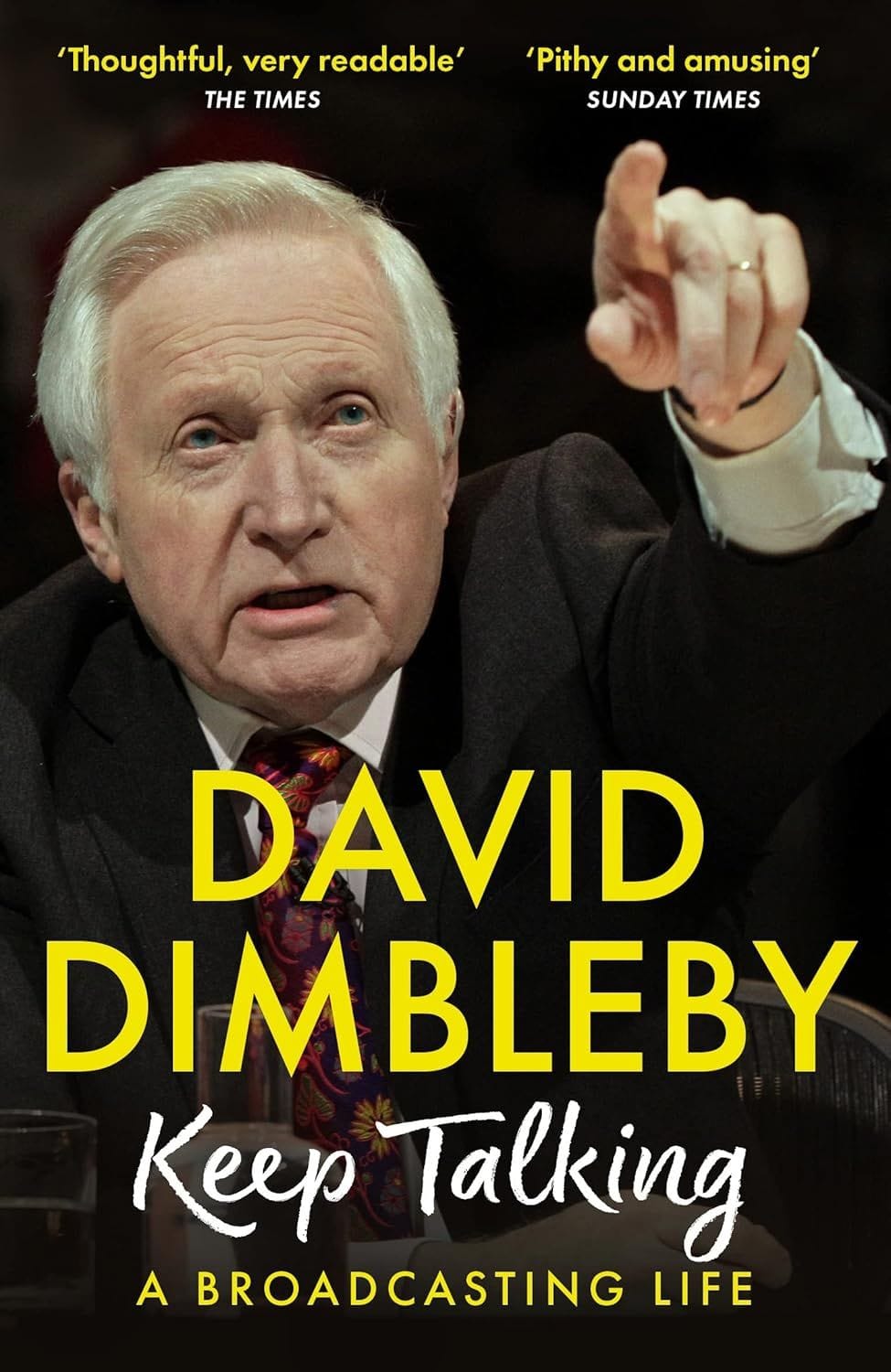Keep Talking: A Broadcasting Life by David Dimbleby