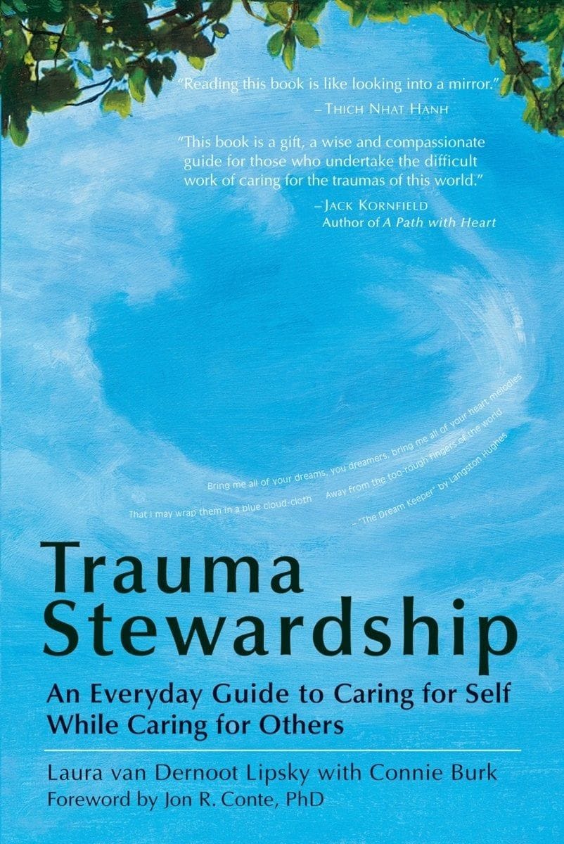 Trauma Stewardship (Laura van Dernoot Lipsky)