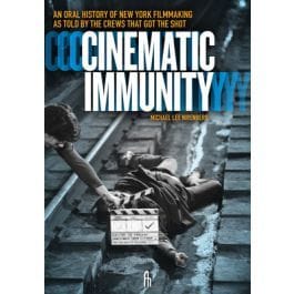 Cinematic Immunity: An Oral History of New York Filmmaking