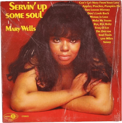 Servin' Up Some Soul by Mary Wells