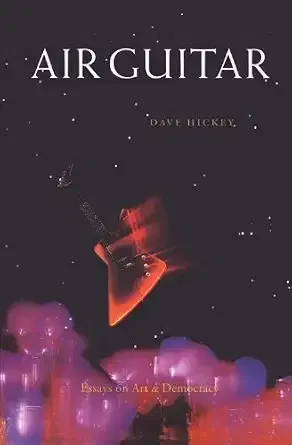 Air Guitar - Dave Hickey