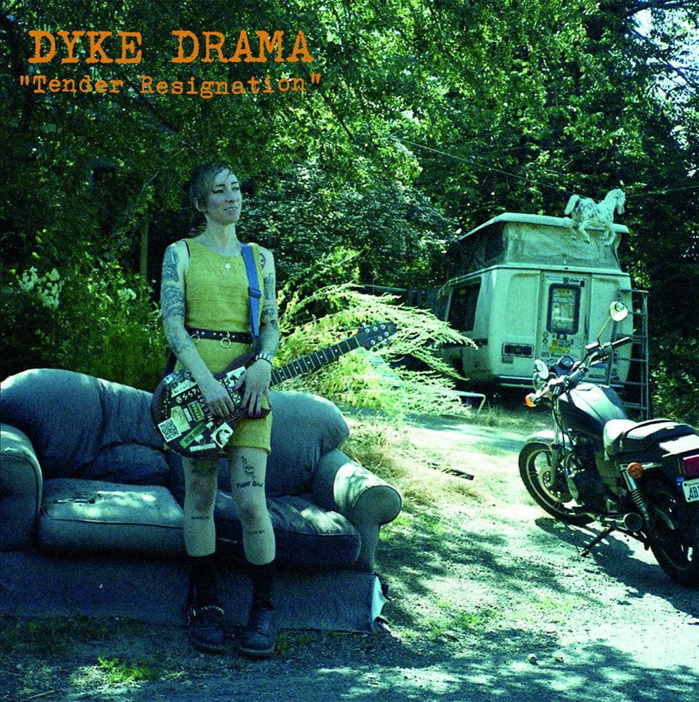 Dyke Drama - Tender Resignation