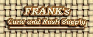 Frank’s Cane and Rush Supply