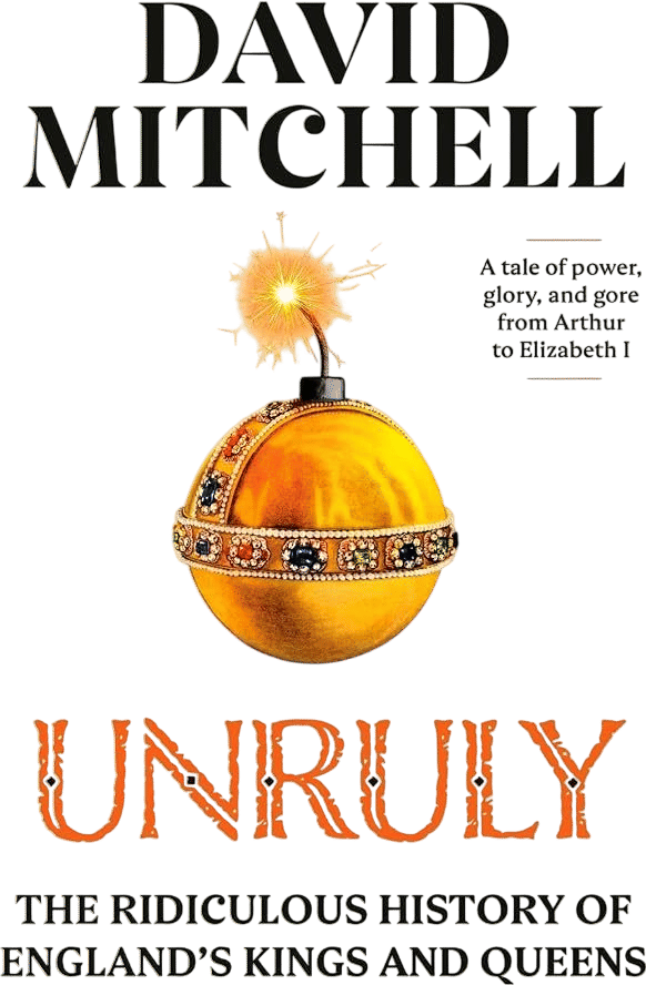 Unruly by David Mitchell