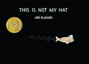 This Is Not My Hat by Jon Klassen