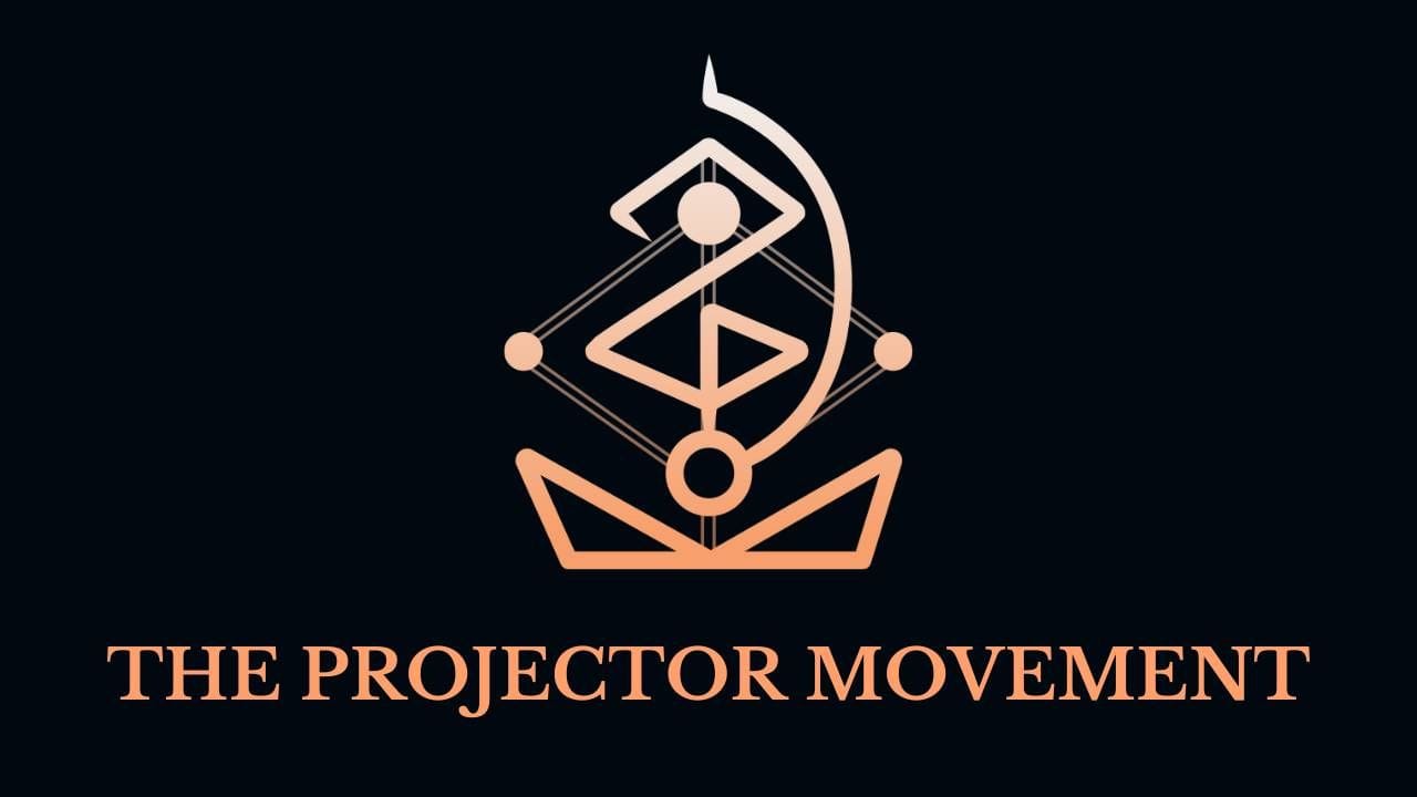 The Projector Movement