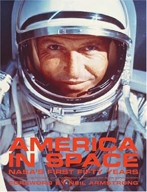 America in Space: NASA's First Fifty Years