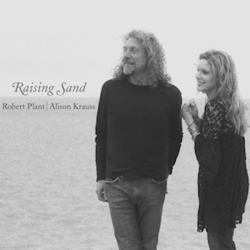 Raising Sand - Robert Plant and Alison Krauss