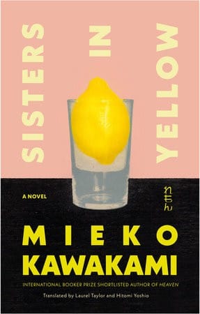 Sisters in Yellow (Mieko Kawakami)
